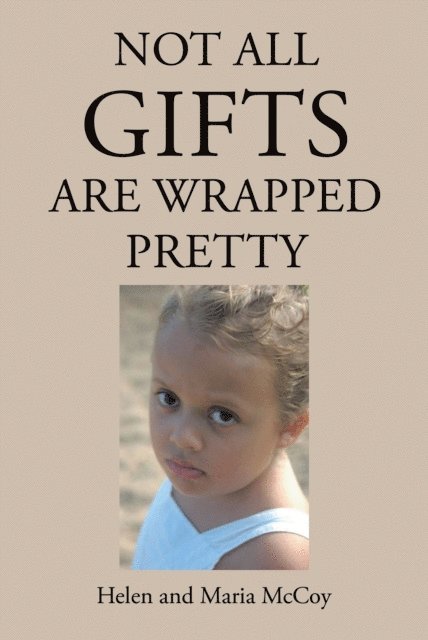 Maria McCoy, Helen - NOT ALL GIFTS ARE WRAPPED PRETTY, E-bok