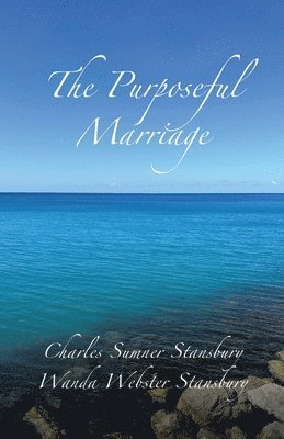 Charles Sumner Stansbury, Wanda Webster Stansbury - Purposeful Marriage, Häftad
