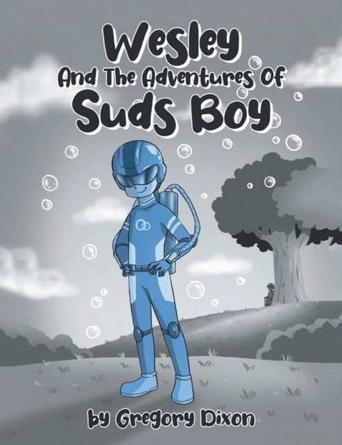 Gregory Dixon - Wesley And The Adventures Of Suds Boy, E-bok