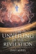 The Unveiling of the Revelation