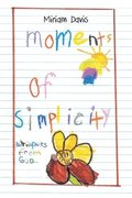 Moments of Simplicity