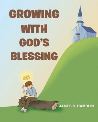 James D Hamblin - Growing With God's Blessing, Häftad. Tillgänglighet: Lägg i varukorg