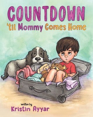 Kristin Ayyar - Countdown 'til Mommy Comes Home, Häftad