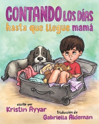 Kristin Ayyar - Contando los días hasta que llegue mamá, Häftad