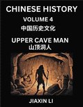 Chinese History (Part 4) - Upper Cave Man, Learn History and Culture of China, from Primitive Society to Modern Society, Simple and Easy Lessons, Economy, Agriculture, Tools, Timeline, Social Life,...
