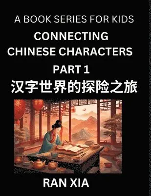 Ran Xia - Mandarin Chinese Characters for Kids (Part 1)- A Test Series for Children to Recognize Chinese Characters by Column Matching, Häftad. Tillgänglighet: Lägg i varukorg