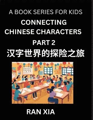 Ran Xia - Mandarin Chinese Characters for Kids (Part 2)- A Test Series for Children to Recognize Chinese Characters by Column Matching, Häftad. Tillgänglighet: Lägg i varukorg