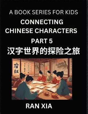 Ran Xia - Mandarin Chinese Characters for Kids (Part 5)- A Test Series for Children to Recognize Chinese Characters by Column Matching, Häftad. Tillgänglighet: Lägg i varukorg