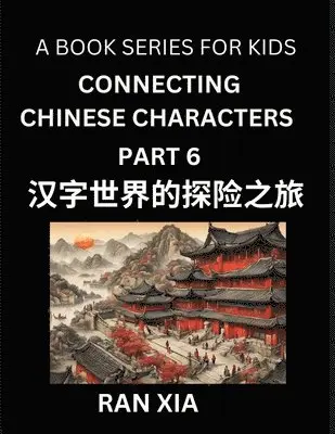 Ran Xia - Mandarin Chinese Characters for Kids (Part 6)- A Test Series for Children to Recognize Chinese Characters by Column Matching, Häftad. Tillgänglighet: Lägg i varukorg