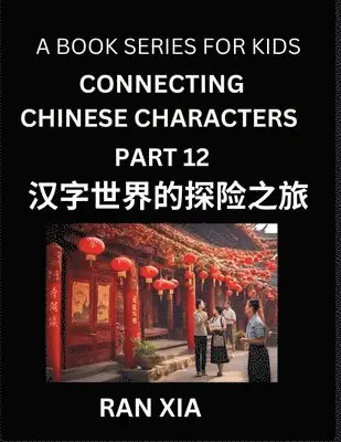 Ran Xia - Mandarin Chinese Characters for Kids (Part 12)- A Test Series for Children to Recognize Chinese Characters by Column Matching, Häftad. Tillgänglighet: Lägg i varukorg