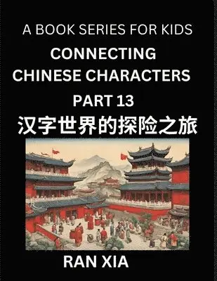 Ran Xia - Mandarin Chinese Characters for Kids (Part 13)- A Test Series for Children to Recognize Chinese Characters by Column Matching, Häftad. Tillgänglighet: Lägg i varukorg
