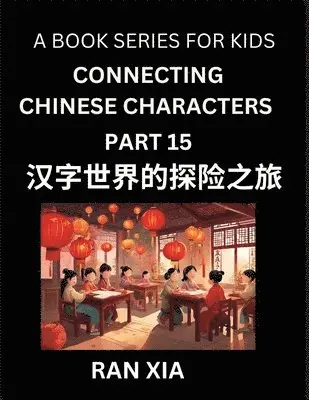 Ran Xia - Mandarin Chinese Characters for Kids (Part 15)- A Test Series for Children to Recognize Chinese Characters by Column Matching, Häftad. Tillgänglighet: Lägg i varukorg