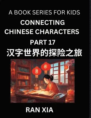 Ran Xia - Mandarin Chinese Characters for Kids (Part 17)- A Test Series for Children to Recognize Chinese Characters by Column Matching, Häftad. Tillgänglighet: Lägg i varukorg