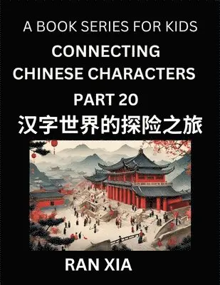 Ran Xia - Mandarin Chinese Characters for Kids (Part 20)- A Test Series for Children to Recognize Chinese Characters by Column Matching, Häftad. Tillgänglighet: Lägg i varukorg