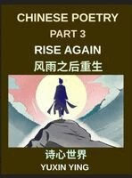 Yuxin Ying - Chinese Poetry (Part 3)- Rise Again, Poems of Resilience, Healing, and Rebuilding After Life's Hardships, Learn Mandarin, HSK All Levels, Inbunden