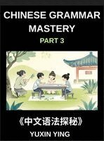 Chinese Grammar Mastery Course (Part 4)- Mastering Advanced Mandarin ...