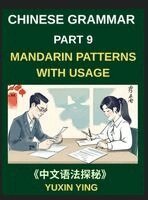 Yuxin Ying - Chinese Grammar Mastery Course (Part 9)- Step-by-Step Mandarin Patterns with Usage, Example Words, Sentences, Essays, and Cultural Context, HSK All Levels, Inbunden