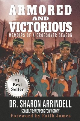 Sharon Arrindell - Armored And Victorious, Häftad