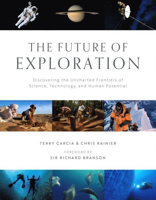 Terry Garcia, Chris Rainier - Future of Exploration, E-bok