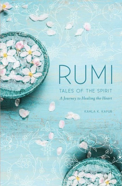 Kamla K Kapur - Rumi: Tales of the Spirit, E-bok