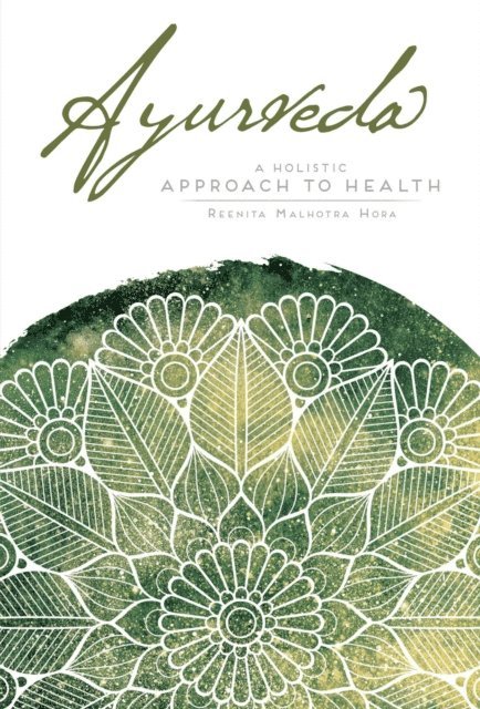 Reenita Malhotra Hora - Ayurveda, E-bok
