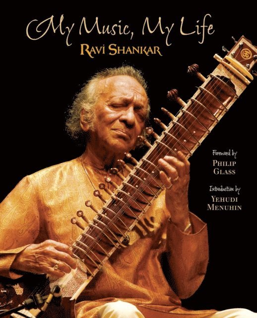 Ravi Shankar - My Music, My Life, E-bok