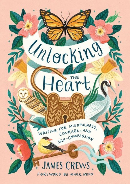 James Crews - Unlocking the Heart, E-bok