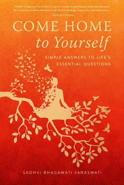 Sadhvi Bhagawati Saraswati - Come Home to Yourself, E-bok