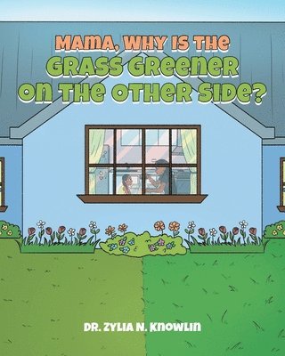 Zylia N Knowlin - Mama, Why Is the Grass Greener on the Other Side?, Häftad