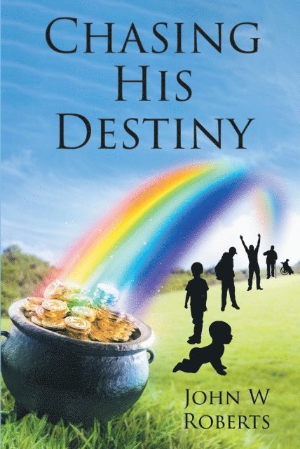 John W Roberts - Chasing His Destiny, E-bok