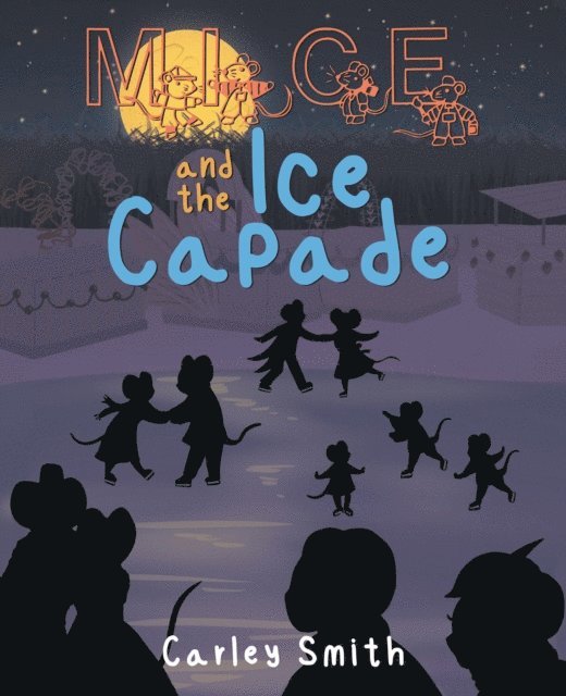 Carley Smith - Mice and the Ice Capade, E-bok. Tillgänglighet: Lägg i varukorg