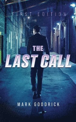 Mark Goodrick - Last Call, Inbunden