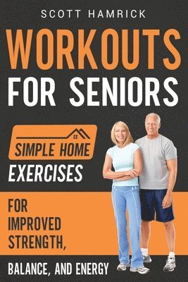 Scott Hamrick - Workouts for Seniors, Häftad. Tillgänglighet: Lägg i varukorg