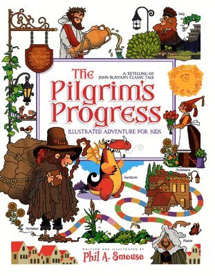 John Bunyan - The Pilgrim's Progress Illustrated Adventure for Kids: A Retelling of John Bunyan's Classic Tale, Häftad