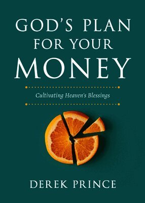 Derek Prince - God's Plan for Your Money: Cultivating Heaven's Blessings, Häftad. Tillgänglighet: Lägg i varukorg
