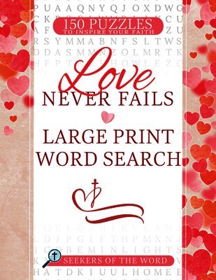 Whitaker House - Love Never Fails Large Print Word Search: 150 Puzzles to Inspire Your Faith, Häftad