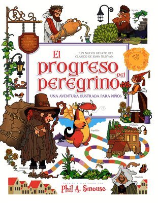 John Bunyan - El Progreso del Peregrino Una Aventura Ilustrada Para Niños: Un Nuevo Relato del Clásico de John Bunyan, Häftad