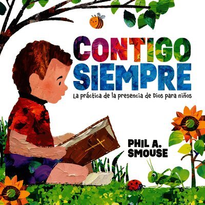 Phil A. Smouse - Contigo Siempre: La Práctica de la Presencia de Dios Para Niños, Häftad