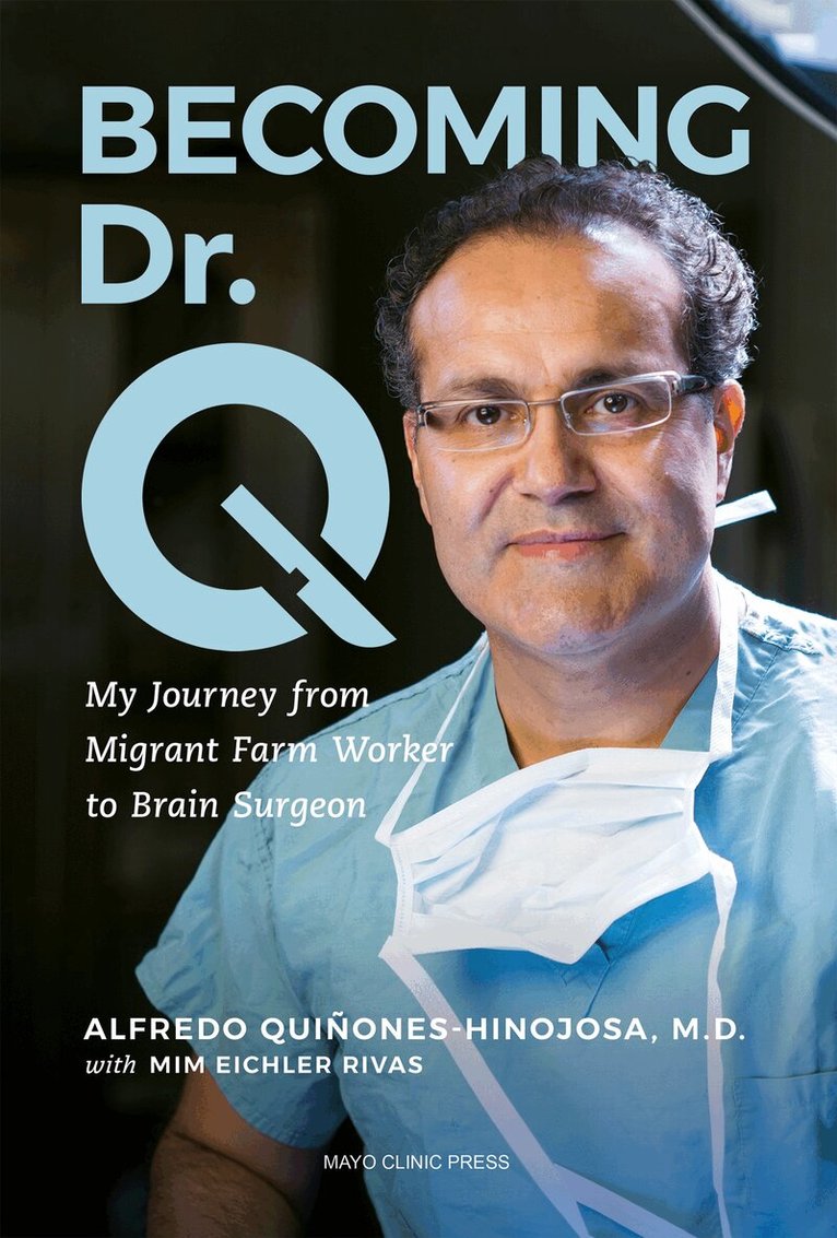 Alfredo Quiñones-Hinojosa - Becoming Dr. Q, Häftad