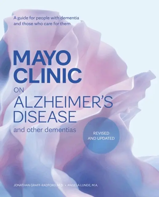 Angela Lunde, Jonathan Graff-Radford - Mayo Clinic on Alzheimer's Disease and Other Dementias, Revised and Updated, E-bok. Tillgänglighet: Lägg i varukorg