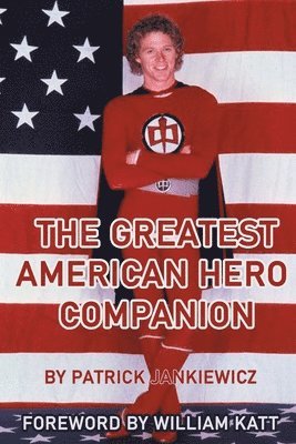 Patrick Jankiewicz, William Katt - Greatest American Hero Companion, Häftad