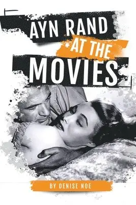 Denise Noe - Ayn Rand at the Movies, Häftad. Tillgänglighet: Lägg i varukorg