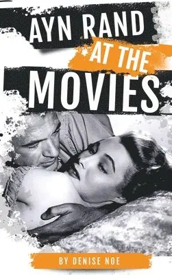 Denise Noe - Ayn Rand at the Movies (hardback), Inbunden. Tillgänglighet: Lägg i varukorg