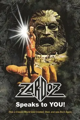 Roger Mitchell - Zardoz Speaks To You! How a Classic Movie was Created, Died, and was Born Again, Häftad. Tillgänglighet: Lägg i varukorg