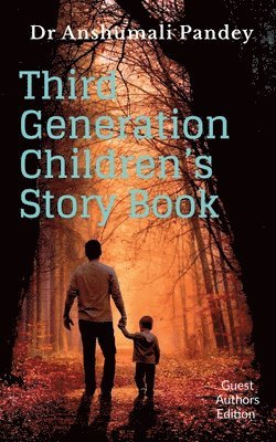 Anshumali Pandey - Third Generation Children's Story Book, Häftad. Tillgänglighet: Lägg i varukorg
