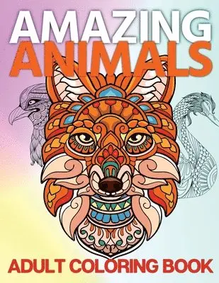 Nikolas Norbert - Amazing Animals Adult Coloring Book, Häftad. Tillgänglighet: Lägg i varukorg
