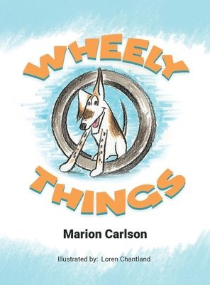 Marion Carlson - Wheely Things, Inbunden