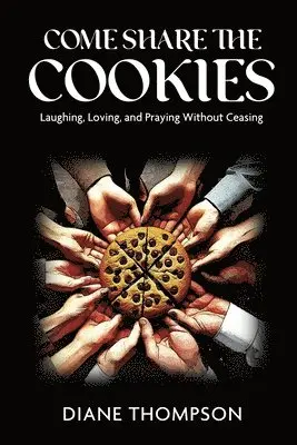 Diane Thompson - Come Share the Cookies, Häftad. Tillgänglighet: Lägg i varukorg