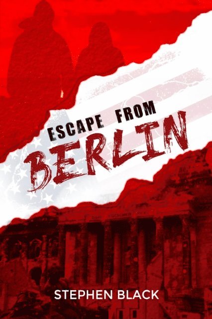 Stephen Black - Escape from Berlin, E-bok