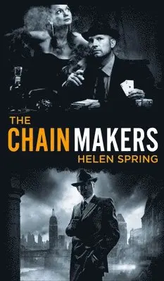 Helen Spring - Chainmakers, Inbunden. Tillgänglighet: Lägg i varukorg